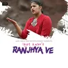 Ranjhya Ve