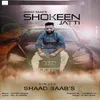 About Shokeen Jatti Song