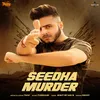 About Seedha Murder Song
