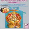 Sri Uchchishta Ganapathy Pushpanjali A Side