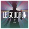 Le Goudron (YACHT Remix)