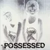 Possessed (Remix - Bonus track)