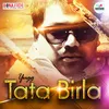 About Tata Birla Song