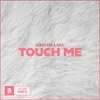 About Touch Me Song