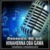 About Hinahenna Oba Gawa Song