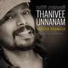 About Thanivee Unnanam Song