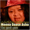 Meena Daase Asha
