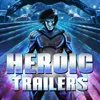 Heroic Trailer