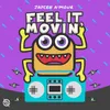 About Feel It Movin' Song