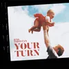 About Your Turn Song