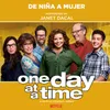 About De Niña a Mujer (from the Netflix Original Series "One Day at a Time") Song