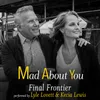 About Final Frontier (Theme from "Mad About You") Song