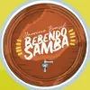 Bebendo Samba