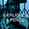 About Kærlighed & Penge Song