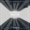 Turn It Up-Loving Arms Remix