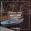 About Take It Away-Club Mix Song
