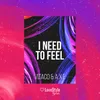 About I Need to Feel-Extended Mix Song