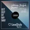 Get out of My Way-Anton Ishutin Remix