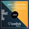 Do What U Do-Moe Turk & Fat Cat Slim Remix