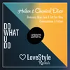 Do What U Do-Constantinne & Felten Remix