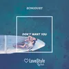Don't Want You-Radio Edit