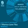 I Wanna Love You-Manoo Abstract Mix