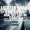 About Now They Call Me Coach (feat. Infamous Age & Playalitical) Song