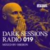 Dark Sessions Radio 019 (Mixed by Oberon)-Continuous DJ Mix