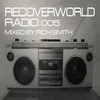 Recoverworld Radio 005 (Mixed by Rich Smith)-Continuous DJ Mix