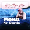 About Mona Se Queda Song