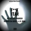 About Fuck Fear Song