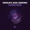 Superpower (feat. Soul Samurai)-Radio Edit