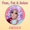 About Fat, Fem & Asian (From "RuPaul's Drag Race 8") Song