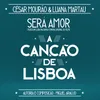 About Será Amor (Banda Sonora do Filme "A Canção de Lisboa") Song