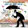 Trickle Down Blues