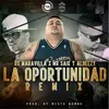 About La Oportunidad-Remix Song