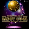 About Daddy Cool-Remix Nando Palau Song