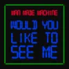 Would You Like to See Me-Club Edit