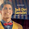 About Jadi Diri Sendiri (Kun Anta)-Bahasa/Malay Version Song