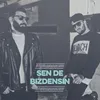 About Sen De Bizdensin Song