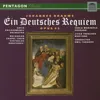 Ein Deutsches Requiem, Op. 45: I. Selig sind, die da Leid tragen