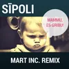 Mammu, Es Gribu-Mart Inc. Radio Remix