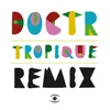 Tropique-Leo Mas & Fabrice Remix