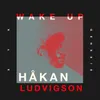 Wake Up-Håkan Ludvigson Remix