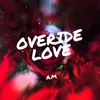 Overide Love