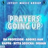 About Prayers Going Up: Stop the Abuse Riddim Song