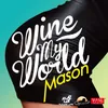 About Wine My World Song