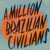 A Million Brazilian Civilians-Solo Version