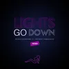About Lights Go Down-Remix Song
