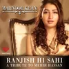 About Ranjish Hi Sahi Song